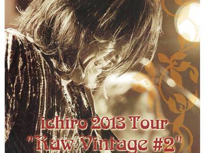 【ichiro 2013 Tour `Raw Vintage #2` in 長井＜予告＞】：画像